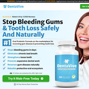 Dentavive Teeth Health - TSL & VSL & DTC [INTL] (Banner,Native,Social,Search,SEO,Brand Bidding) - CPA
