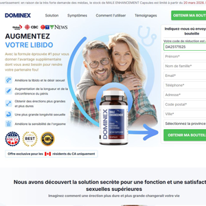 Dominex Male Enhancement Capsules French DTC [CA] (Banner,Native,Social,Search,SEO,PPC,Push,Brand Bidding,Shopping) - CPA