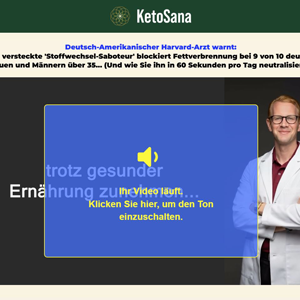 KetoSana - VSL [DE,AT,CH] (Social,Banner,Native,Push,SEO,Search,Brand Bidding) - Revshare
