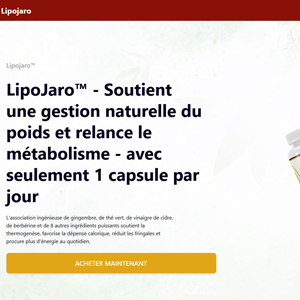 LipoJaro Diet [FR,BE] (Social,Banner,Native,Push,SEO,Search,Brand Bidding) - CPA