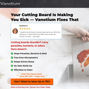 Vanotium Cutting Board High CTC - Product Page [Multi-GEO] (Social,Banner,Native,Push,SEO,Search,Brand Bidding) - CPA